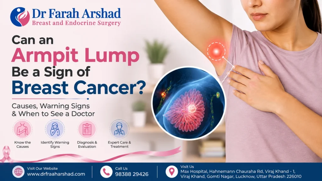 Does Underarm Lump Lead to Breast Cancer? Causes, Warning Signs & When to See a Doctor